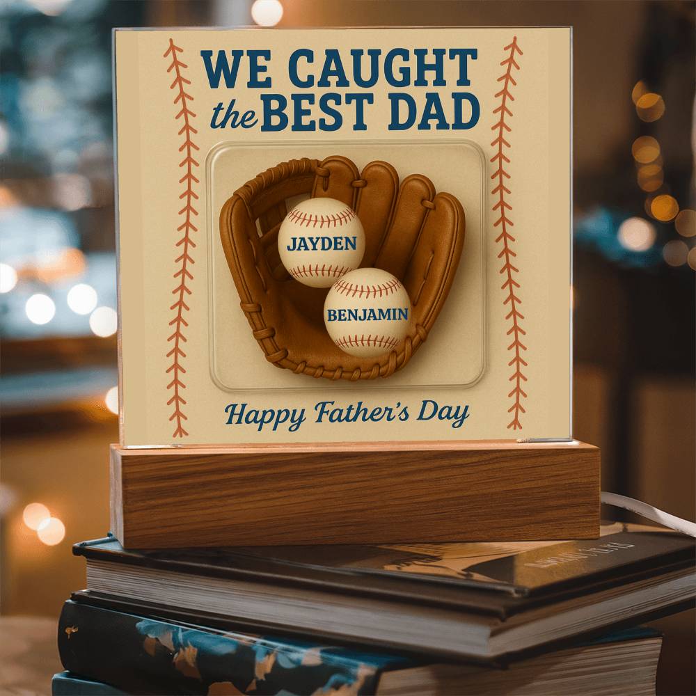 I Caught the Best Dad - Personalized Acrylic Square Plaque - Father's Day (1 to 5 Names)