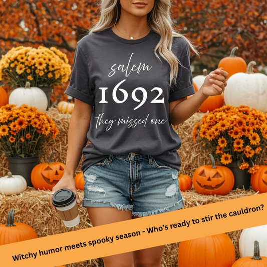 Salem 1692 “They Missed One” Unisex Soft Cotton T-Shirt | Funny Witch Trial Halloween Tee