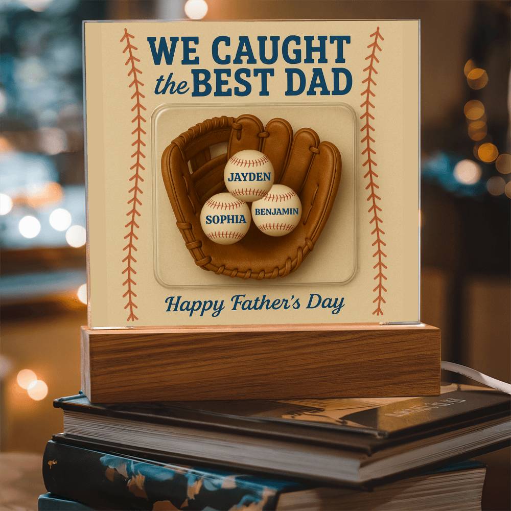 I Caught the Best Dad - Personalized Acrylic Square Plaque - Father's Day (1 to 5 Names)