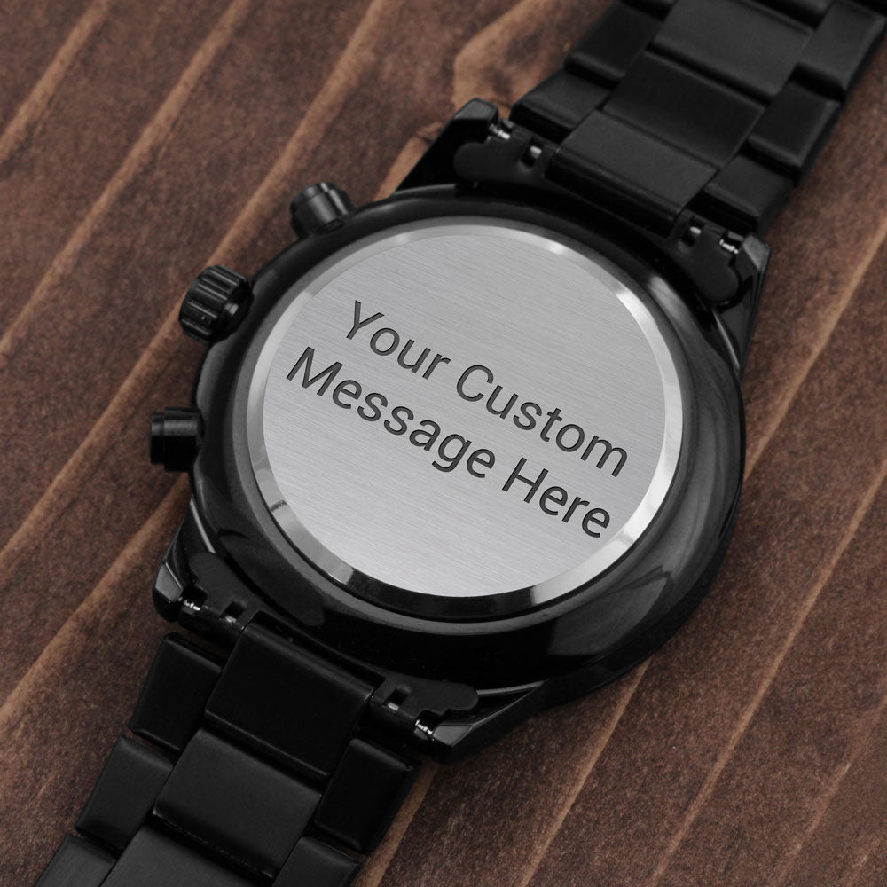 For Dad - Very Special Customizable Watch - Father's Day