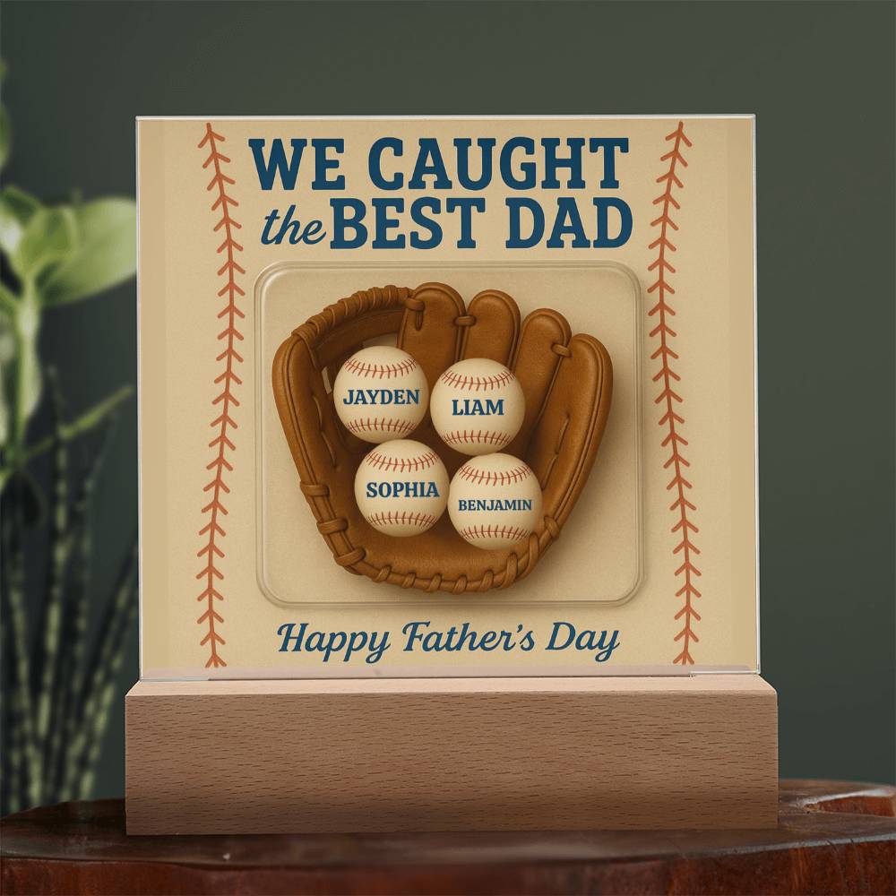 I Caught the Best Dad - Personalized Acrylic Square Plaque - Father's Day (1 to 5 Names)