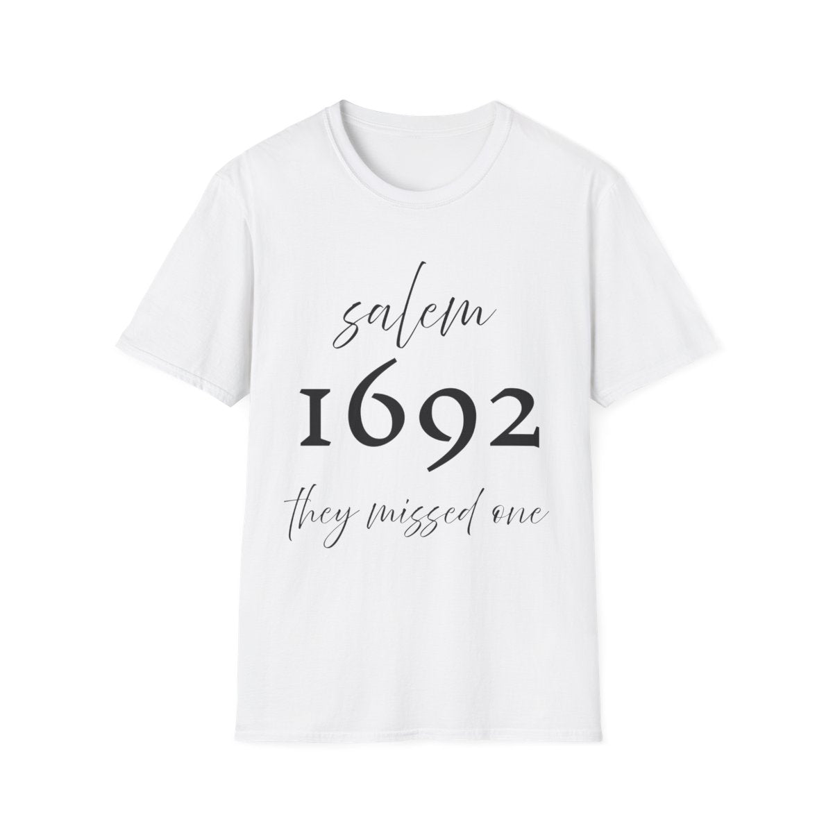 Salem 1692 “They Missed One” Unisex Soft Cotton T-Shirt | Funny Witch Trial Halloween Tee