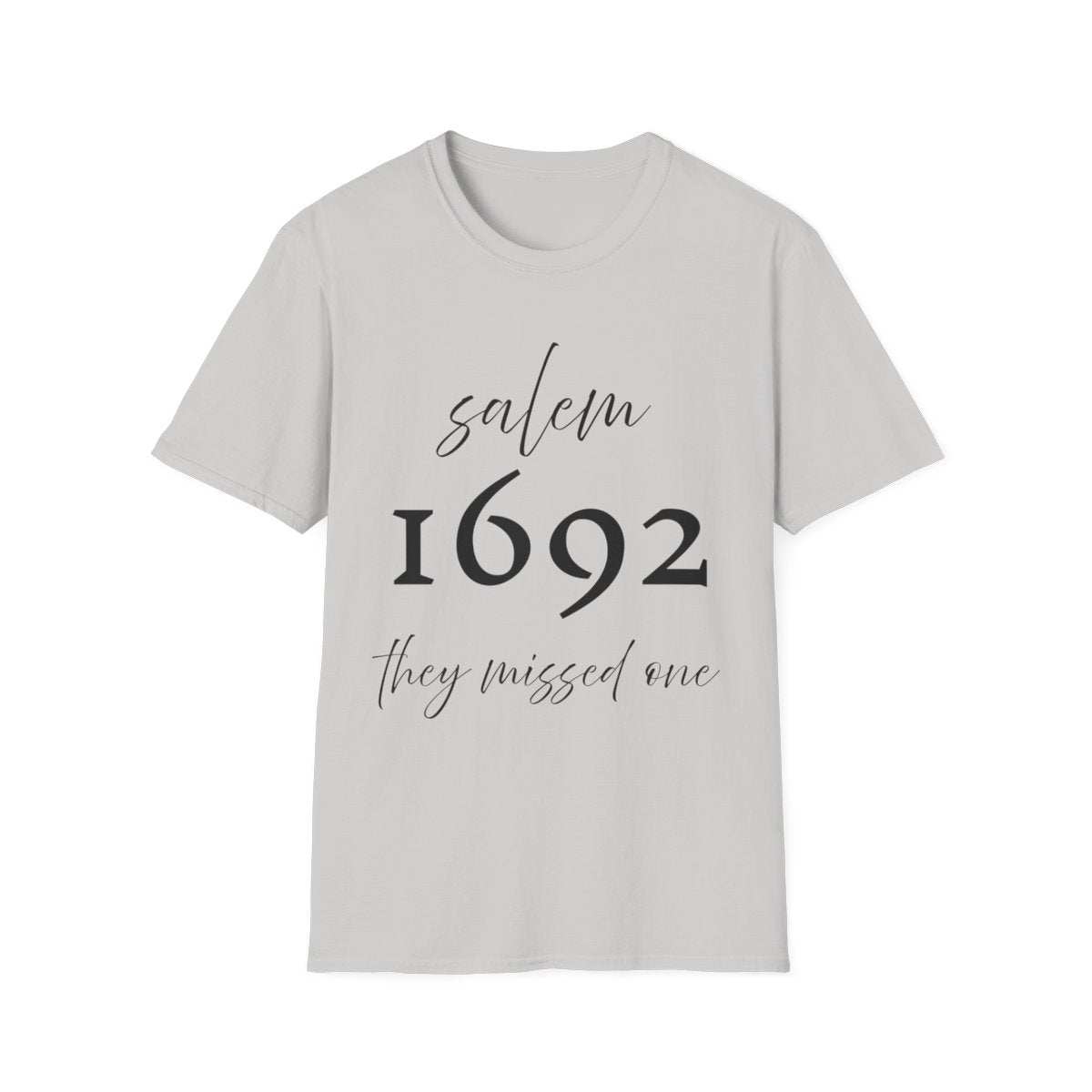 Salem 1692 “They Missed One” Unisex Soft Cotton T-Shirt | Funny Witch Trial Halloween Tee